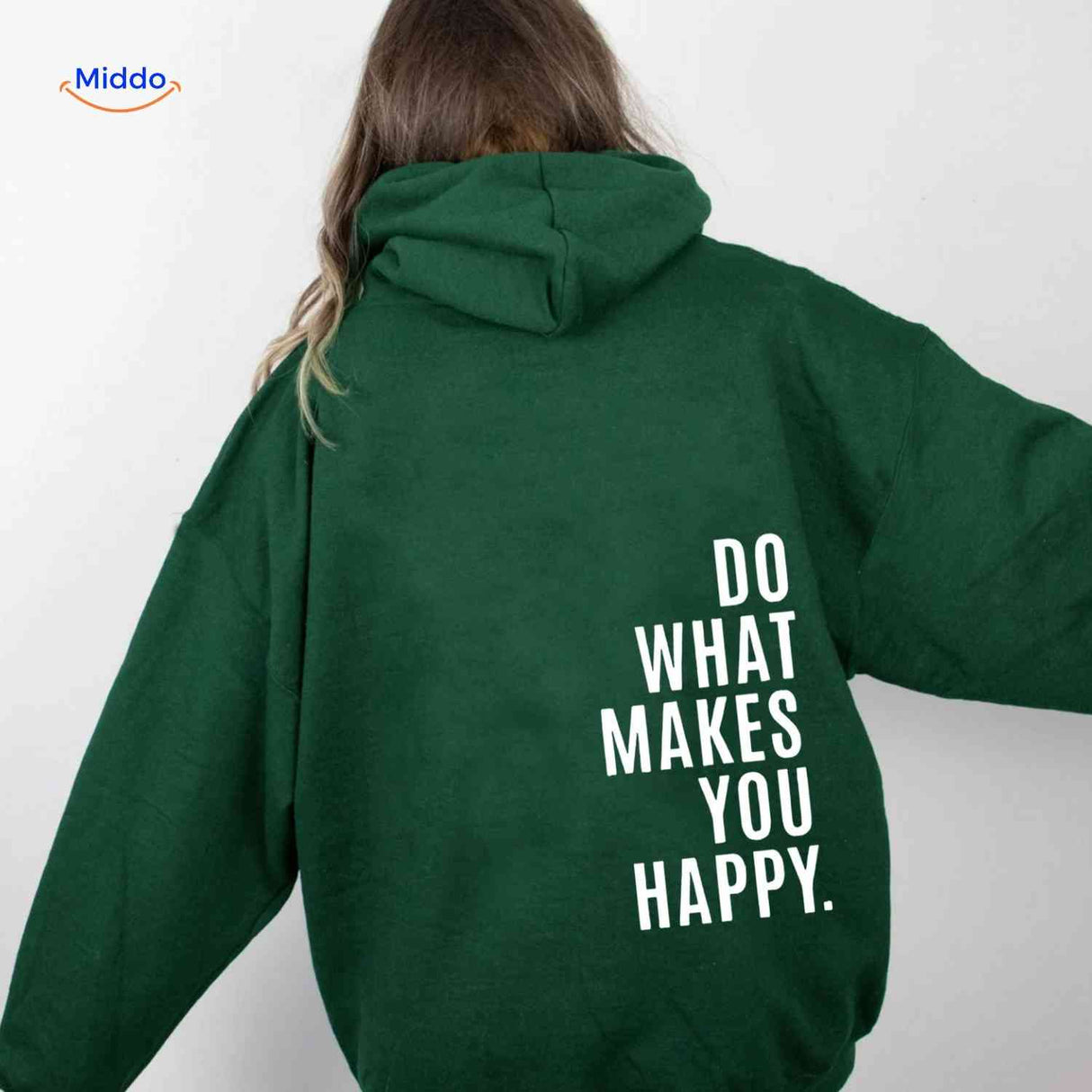 sweat à capuche oversize vert avec inscription do what makes you happy en blanc